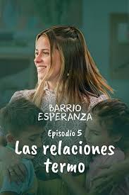 BARRIO ESPERANZA CAPITULO 5
